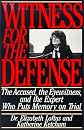 Witness for the Defense: The Accused, the Eyewitness and the Expert Who Puts Memory on Trial (9780312084554)