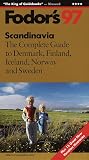Scandinavia '97: The Complete Guide to Denmark, Finland, Iceland, Norway and Sweden (Fodor's Scandinavia)