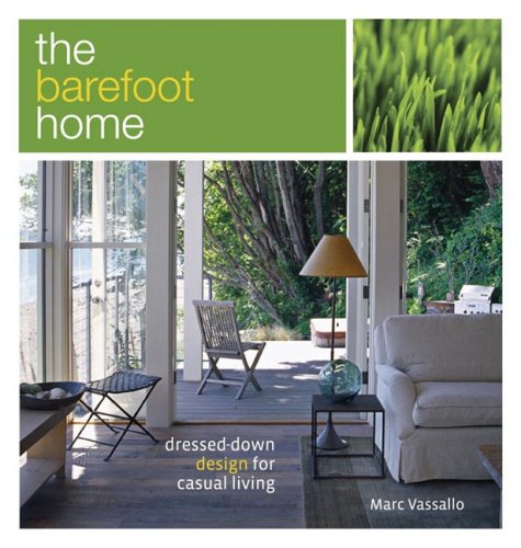 The Barefoot Home: Dressed-Down Design for Casual Living