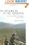 The Search for al Qaeda: Its Leadership, Ideology, and Future