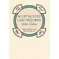 Acupuncture Case Histories from China by Chen Jirui