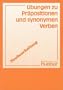�bungen zu Pr�positionen und synonymen Verben. (Lernmaterialien) (German Edition)
