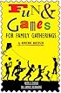 Fun & Games for Family Gatherings: With a Focus on Reunions