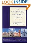 The Churching Of America, 1776-2005: Winners And Losers In Our Religious Economy
