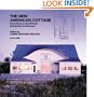 The New American Cottage: Innovations in Small-Scale Residential Architecture