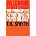 The Principles of Writing in Psychology (Palgrave Study Guides)