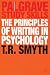 The Principles of Writing in Psychology (Palgrave Study Guides)