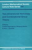 Two-Dimensional Homotopy and Combinatorial Group Theory (London Mathematical Society Lecture Note Series)