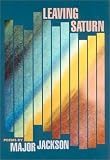Leaving Saturn (The Cave Canem Poetry Prize)