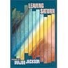 Leaving Saturn (The Cave Canem Poetry Prize)