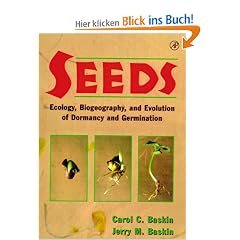Seeds: Ecology, Biogeography, And, Evolution of Dormancy and Germination: Ecology, Biogeography and Evolution of Dormancy and Germination
