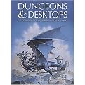 Dungeons and Desktops (The History of Computer Role-Playing Games) (Hardcover)