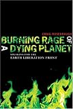 Burning Rage of a Dying Planet: Speaking for the Earth Liberation Front