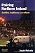 Policing Northern Ireland: Conflict, Legitimacy, and Reform