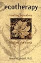 Ecotherapy: Healing Ourselves, Healing the Earth