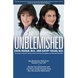 Unblemished: Stop Breakouts! Fight Acne! Transform Your Life! Reclaim Your Self-Esteem with the Proven 3-Step Program Using Over-the-Counter Medications