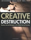 Creative Destruction: Business Survival Strategies in the Global Internet Economy
