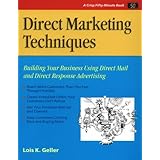 Direct Marketing Techniques: Building Your Business Using Direct Mail and Direct Response Advertising (Crisp Fifty-Minute Books)