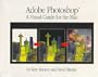 Adobe&reg; Photoshop&reg;: A Visual Guide for the Mac