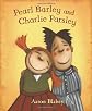 Pearl Barley and Charlie Parsley