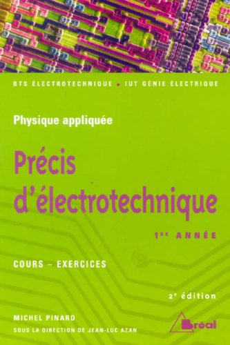 Principes d'électrotechnique : sections de techniciens supérieur, instituts universitaires de technologie : 1ère année : cours-exercices