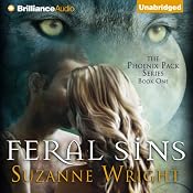 Feral Sins: Phoenix Pack, Book 1 | [Suzanne Wright]