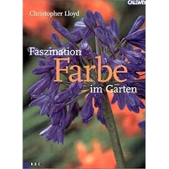 Faszination Farbe im Garten: Tipps zu Farb- und Pflanzkombinationen unter Ber�cksichtigung der psychologischen Wirkung. Mit Pflanzenbeschreibungen, ... nebst Tipps f�r geeignete Partner umfassen