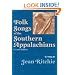 Folk Songs of the Southern Appalachians as Sung by Jean Ritchie