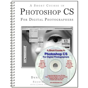 A Short Course in Photoshop CS for Digital Photographers (Book/eBook)