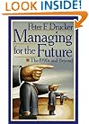 Managing for the Future: The 1990s and Beyond