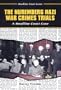 The Nuremberg Nazi War Crimes Trial (Headline Court Cases)