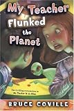 My Teacher Flunked the Planet (My Teacher Books)