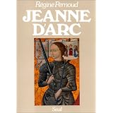 Jeanne d'Arcpar R�gine Pernoud