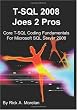 T-SQL 2008 Joes 2 Pros: Core T-SQL Coding Fundamentals For Microsoft SQL Server 2008