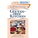 The Gluten-Free Kitchen: Over 135 Delicious Recipes for People with Gluten Intolerance or Wheat Allergy