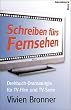 Schreiben f�rs Fernsehen. Drehbuch-Dramaturgie f�r TV-Film und TV-Serie