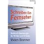 Schreiben f�rs Fernsehen. Drehbuch-Dramaturgie f�r TV-Film und TV-Serie