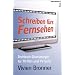 Schreiben fürs Fernsehen. Drehbuch-Dramaturgie für TV-Film und TV-Serie