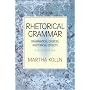 Rhetorical Grammar: Grammatical Choices, Rhetorical Effects (5th Edition)