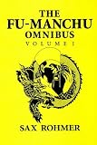 The Fu-Manchu Omnibus : The Mystery of Dr Fu-Manchu, the Devil Doctor, the Si-Fan Mysteries: "Mystery of Dr. Fu-Manchu", "Devil Doctor", "Si-Fan Mysteries" Vol 1 (A&B Crime)