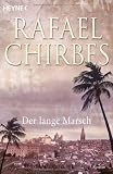 Der lange Marsch: Roman - Rafael Chirbes