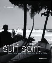 Hawaii Surf Spirit : Portraits d'une tribu