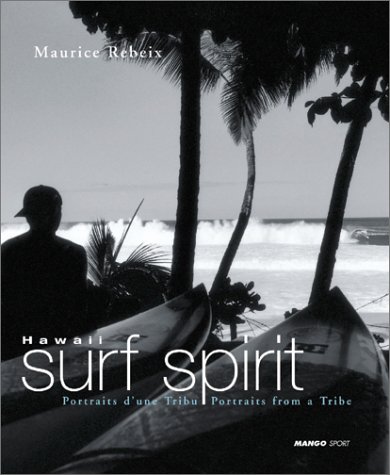 City Travel Guides Discounted  Used : Hawaii Surf Spirit : Portraits d'une tribu