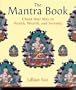 The Mantra Book: Chant Your Way to Health, Wealth and Serenity