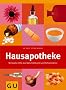 Hausapotheke: Wirksame Hilfe aus Naturheilkunde und Schulmedizin