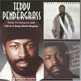 Teddy Pendergrass/Life Is a Song Worth Singing