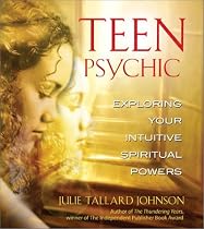Teen Psychic: Exploring Your Intuitive Spiritual Powers