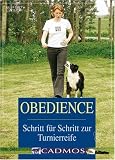 Obedience: Schritt f�r Schritt zur Tunierreife