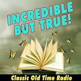 Incredible, But True, Vol. 11