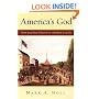 America's God: From Jonathan Edwards to Abraham Lincoln